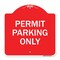 Signmission Designer Series Sign-Permit Parking Only, Red & White Aluminum Sign, 18" x 18", RW-1818-23313 A-DES-RW-1818-23313 - alternate 1